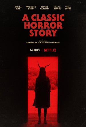 Chuyện kinh dị kinh điển - A Classic Horror Story (2021)