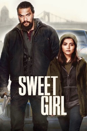 Cô Gái Ngọt Ngào - Sweet Girl (2021)