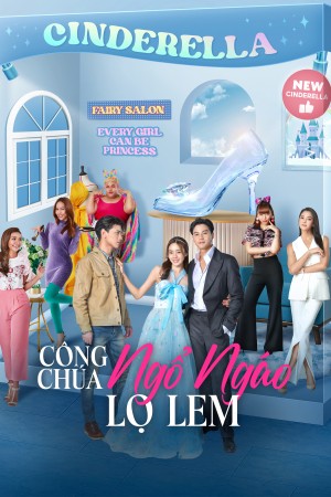 Công Chúa Ngổ Ngáo: Lọ Lem - My Sassy Princess: Cinderella (2022)