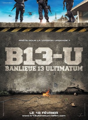 Đặc Khu B13: Tối Hậu Thư - Banlieue 13: Ultimatum - District 13: Ultimatum (2009)