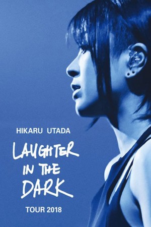 Hikaru Utada: Laughter in the Dark Tour 2018 - Hikaru Utada: Laughter in the Dark Tour 2018 (2019)