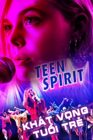 Khát Vọng Tuổi Trẻ - Teen Spirit (2018)
